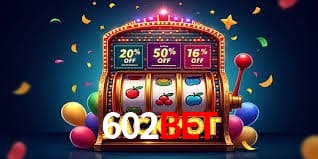 602Bet
